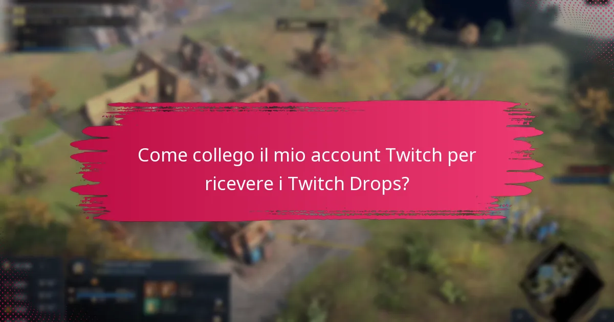 Quali sono i requisiti di visione per i Twitch Drops?