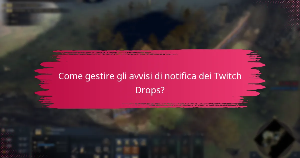 Come gestire gli avvisi di notifica dei Twitch Drops?