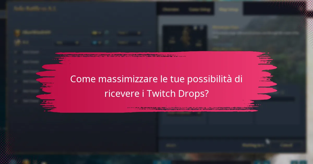 Quali sono le condizioni di visione per i Twitch Drops?