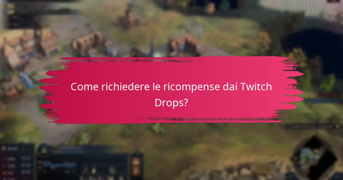 Quali stream partecipano ai prossimi eventi Twitch Drops?