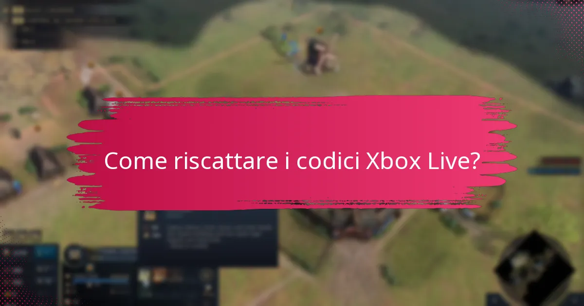 Come riscattare i codici Xbox Live?