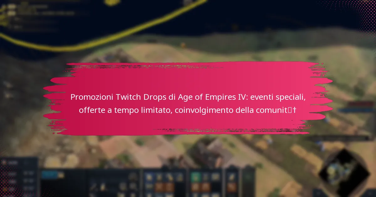 Promozioni Twitch Drops di Age of Empires IV: eventi speciali, offerte a tempo limitato, coinvolgimento della comunità
