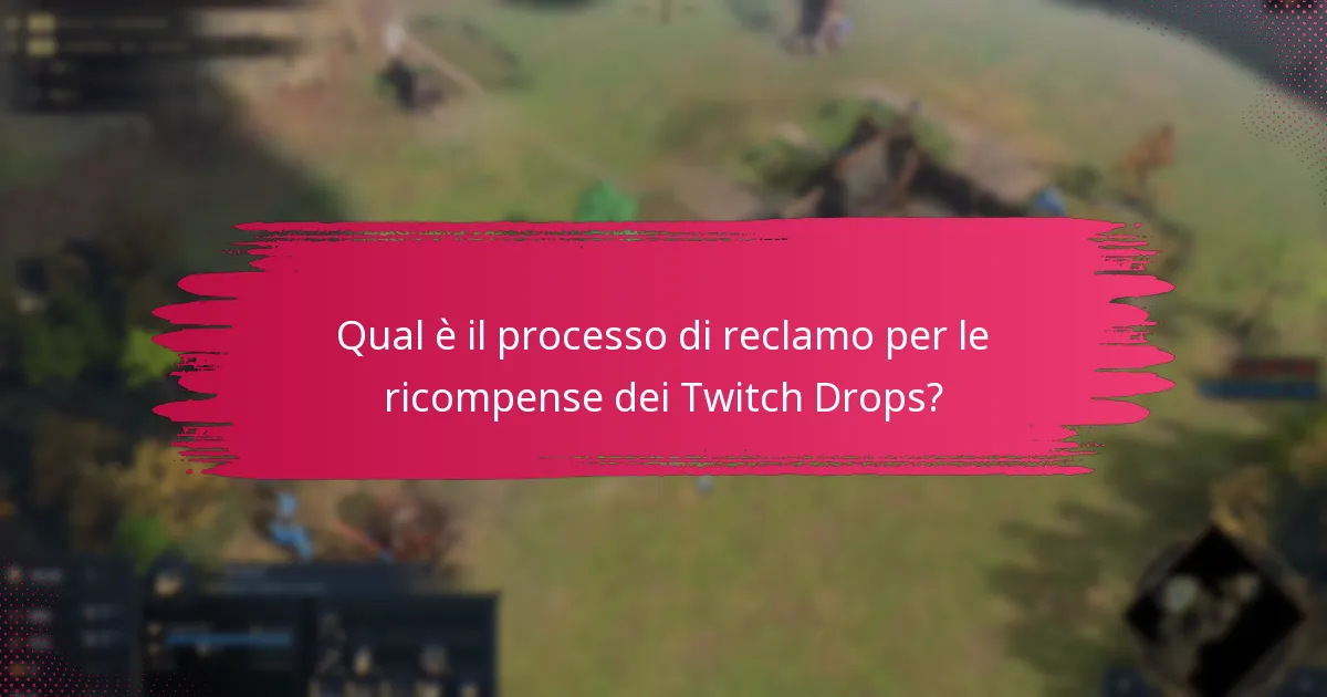 Quali risorse di supporto sono disponibili per i problemi con i Twitch Drops?