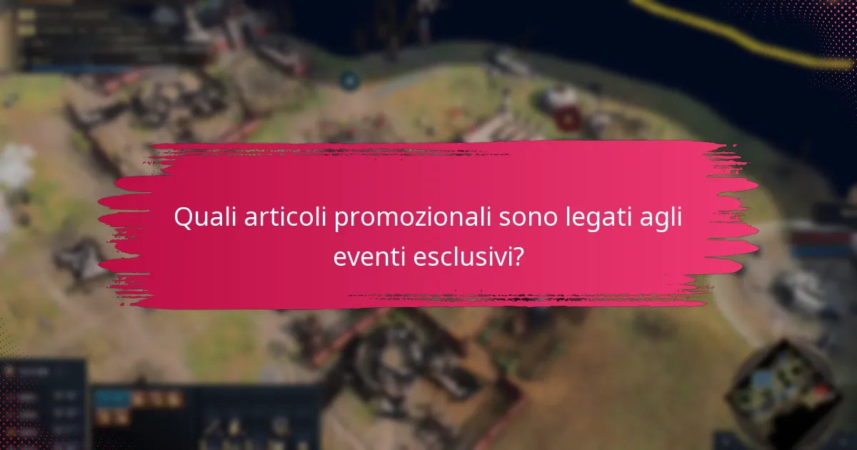 Quali articoli promozionali sono legati agli eventi esclusivi?