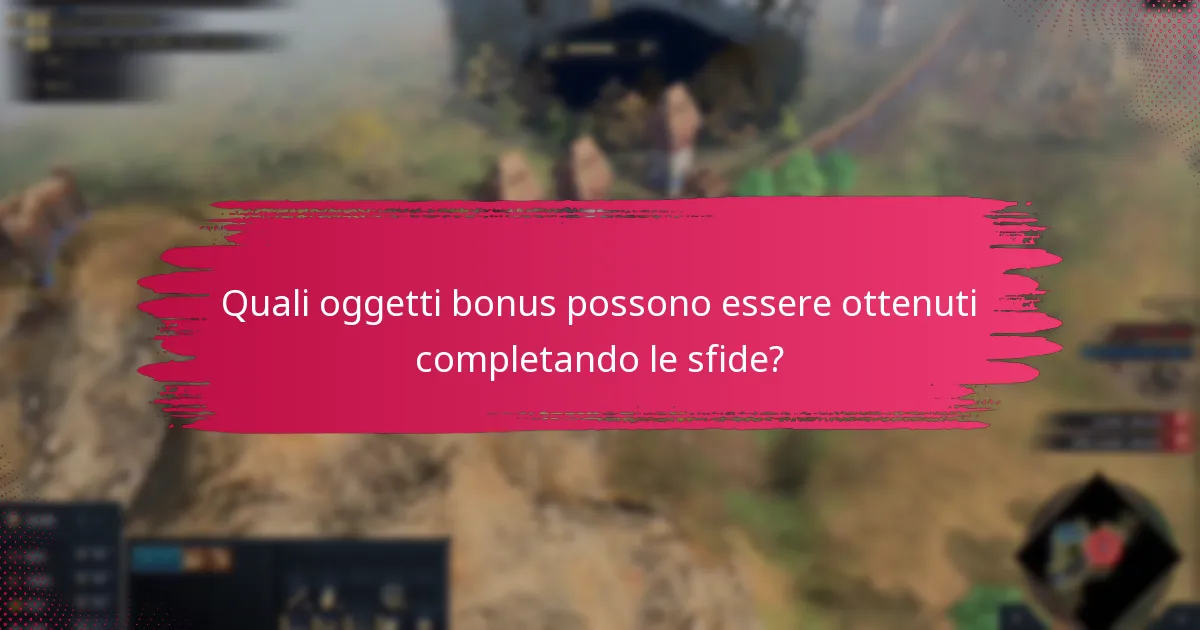 Come completare efficacemente le sfide per massimizzare le ricompense?