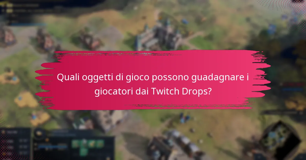 Quali contenuti promozionali accompagnano i Twitch Drops?