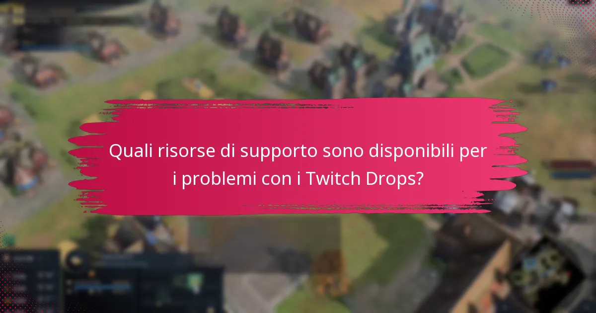 Quali sono i comuni errori nel reclamare e gestire i Twitch Drops?