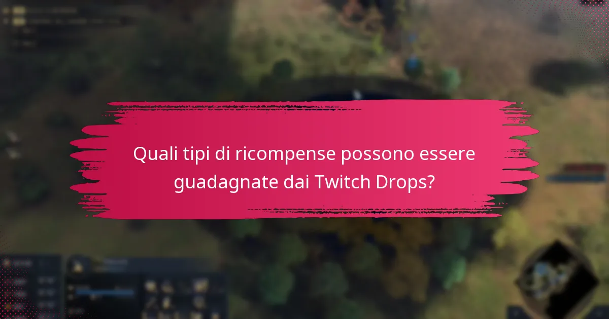 Come richiedere le ricompense dai Twitch Drops?